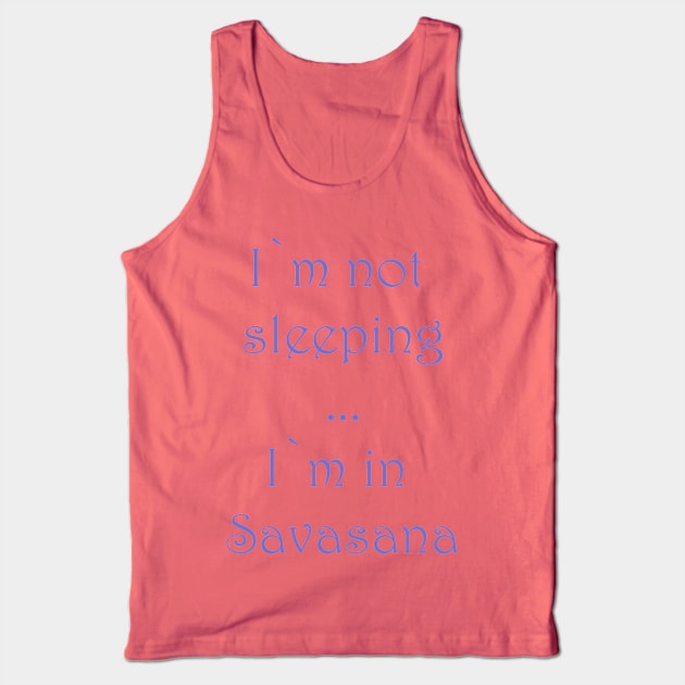 Funny Savasana Yoga Tee Tank Top by Foxydream